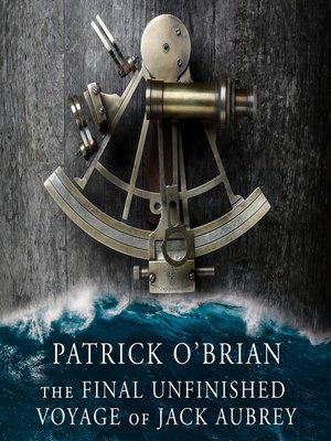 The Final, Unfinished Voyage of Jack Aubrey - Audiobook